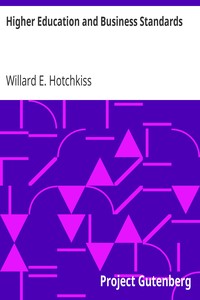 Higher Education and Business Standards by Willard E. Hotchkiss