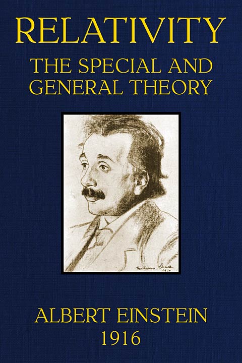 Relativity The Special and General Theory A Popular Exposition By Albert Einstein