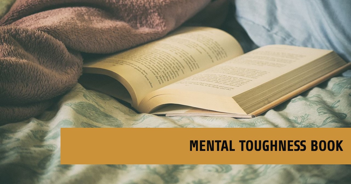 The Best Mental Toughness Book For Beginners: Become More Resilient and Overcome Adversity